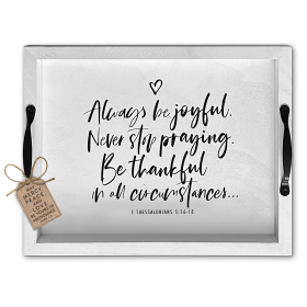 Tray Faith Filled Always Be Joyful