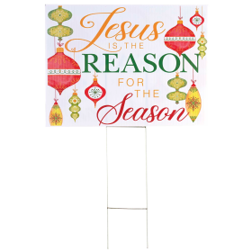 Yard Sign Jesus Is The Reason With Stake