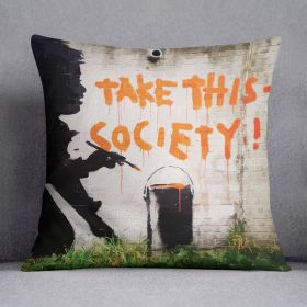 Banksy Take This Society Cushion (Insert: With Insert, size: 18" X 18")
